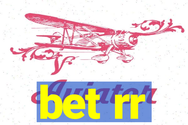 bet rr